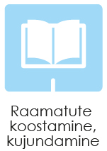 Raamatute kujundamine, kirjastamine, välja andmine, tekstide kirjutamine